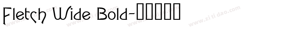 Fletch Wide Bold字体转换